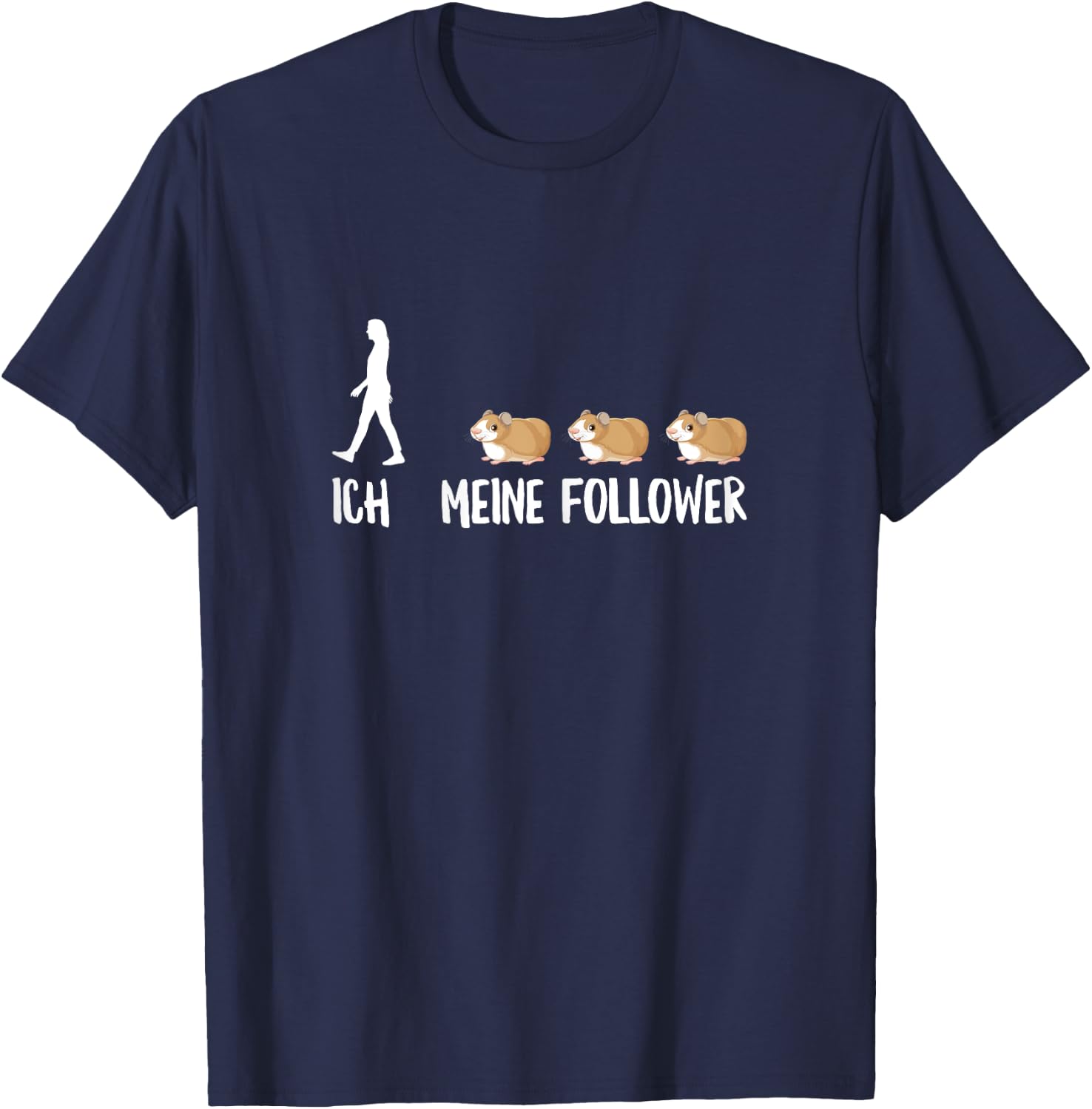 Women's with German Text "Ich Meine Follower Guinea Pig" T-Shirt - T-Shirt | Navy