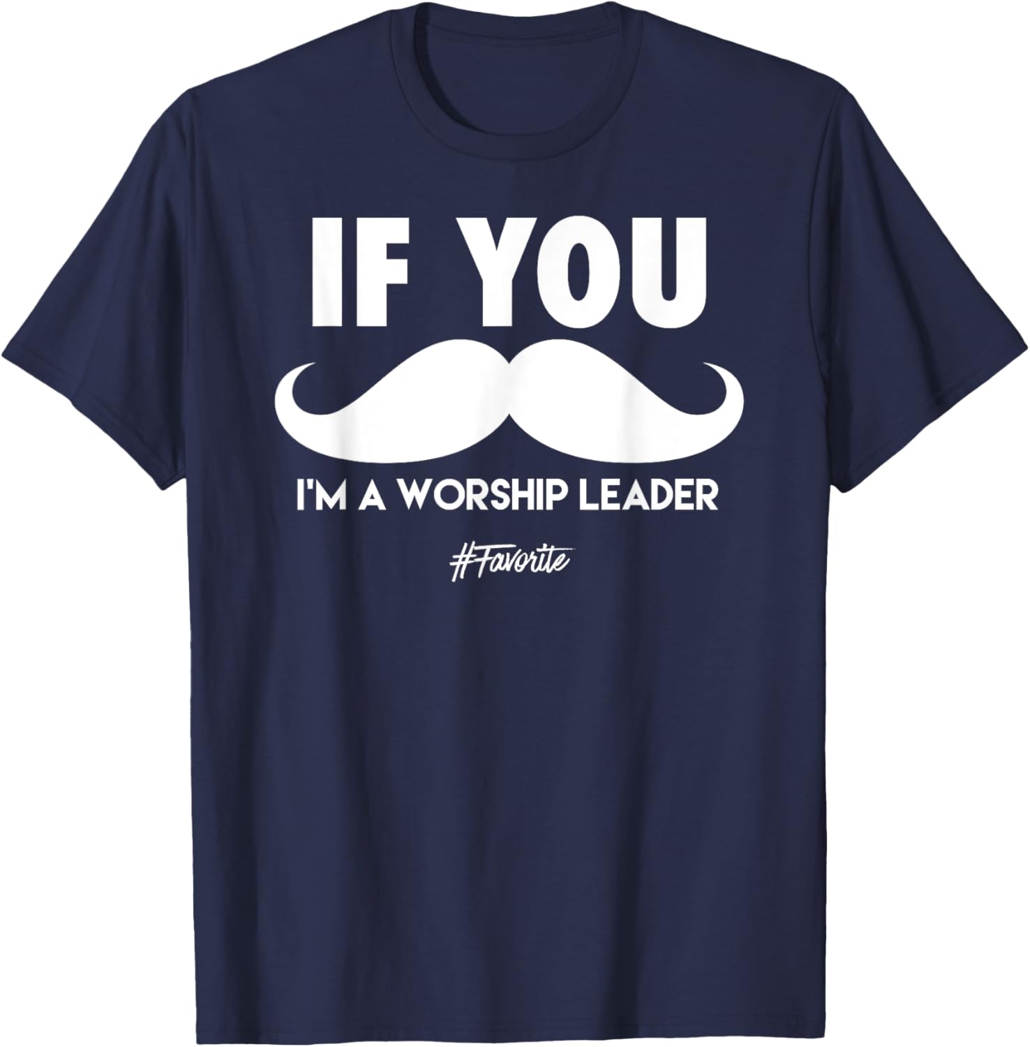Funny Worship Leader Appreciation T-Shirt - T-Shirt | Navy