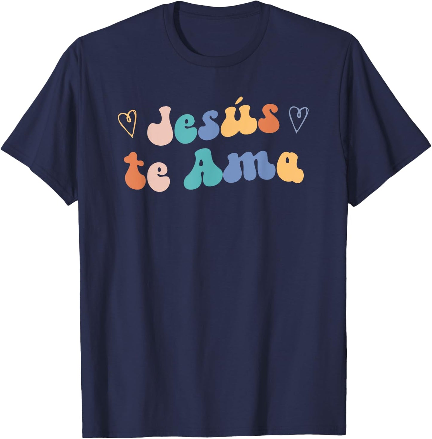 Jesus te Ama | Spanish Inspiring Loving Quote T-Shirt - T-Shirt | Navy