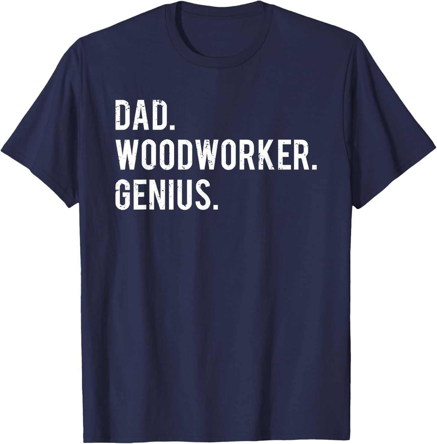 Dad Woodworker Genius Woodworking Father T-Shirt - T-Shirt | Navy