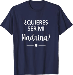 Quieres Ser Mi Madrina - Godmother Proposal In Spanish T-Shirt - T-Shirt | Navy