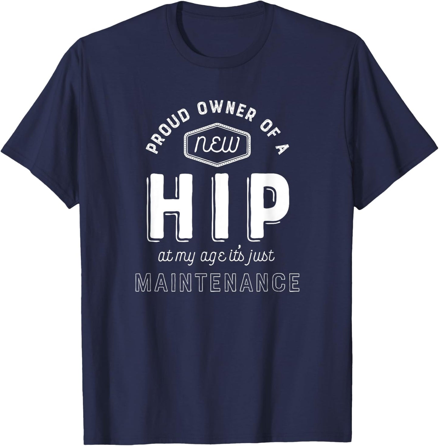 Hip Replacement Surgery Shirt Funny Get Well Gift Hospital T-Shirt - T-Shirt | Navy