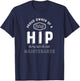 Hip Replacement Surgery Shirt Funny Get Well Gift Hospital T-Shirt - T-Shirt | Navy
