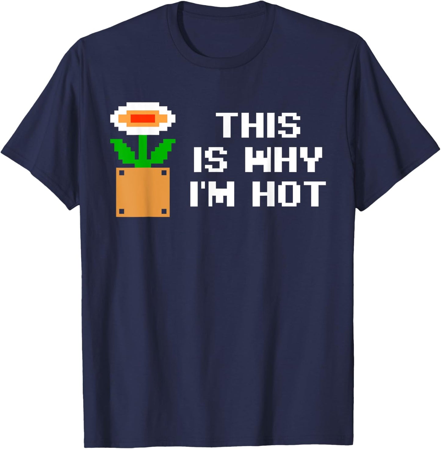 This Is Why I'm Hot Apparel T-Shirt - T-Shirt | Navy
