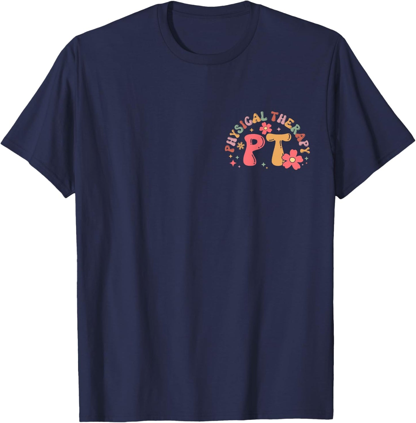 Therapist Month PT Occupational Therapy PTA Physical Therapy T-Shirt - T-Shirt | Navy