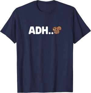 Funny ADHD Squirrel - ADH... Oh Look a Squirrel! T-Shirt - T-Shirt | Navy