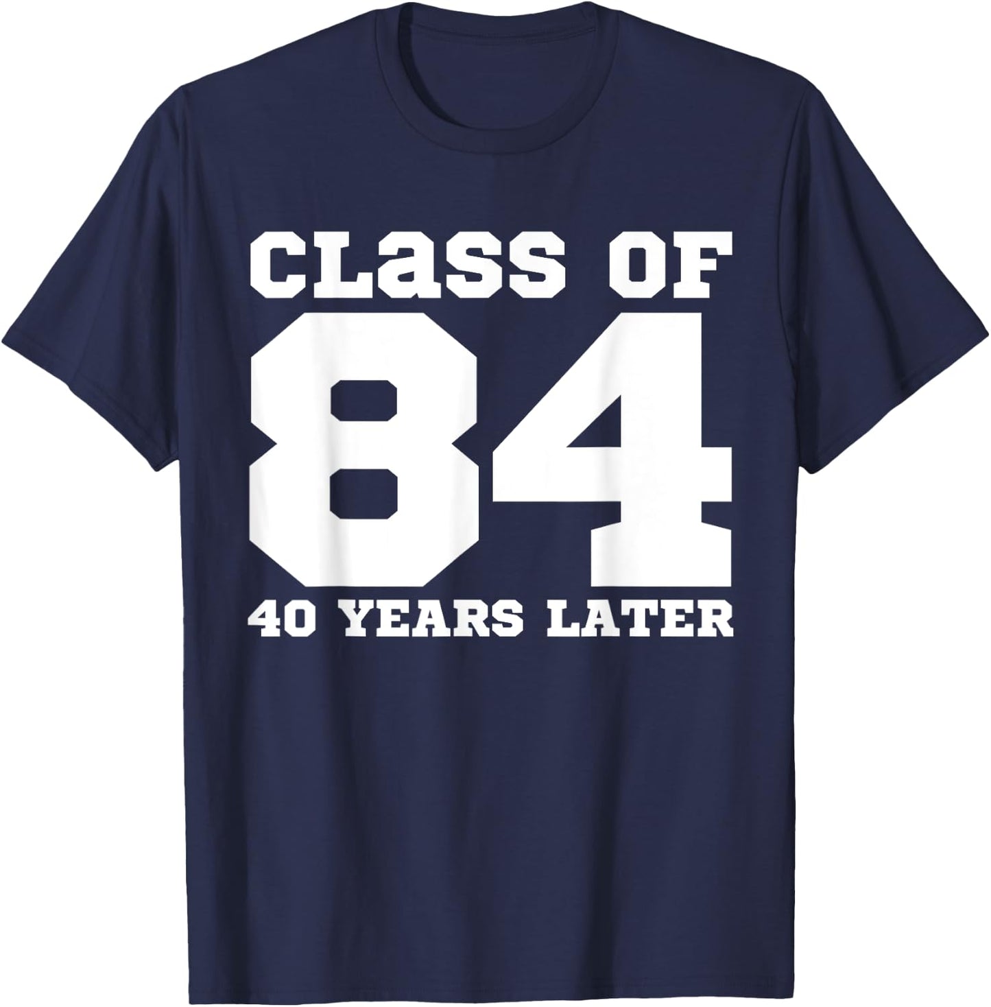 Class of 1984, 40 Years Later Reunions SQUAD Back to School T-Shirt - T-Shirt | Navy