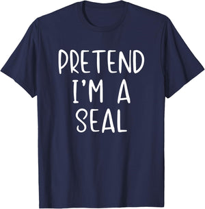 Pretend I'm A Seal Costume Halloween Funny Simple Adult Kid T-Shirt - T-Shirt | Navy