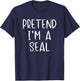 Pretend I'm A Seal Costume Halloween Funny Simple Adult Kid T-Shirt - T-Shirt | Navy