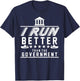 I Run Better Than The Government | Funny Runner Gifts T-Shirt - T-Shirt | Navy