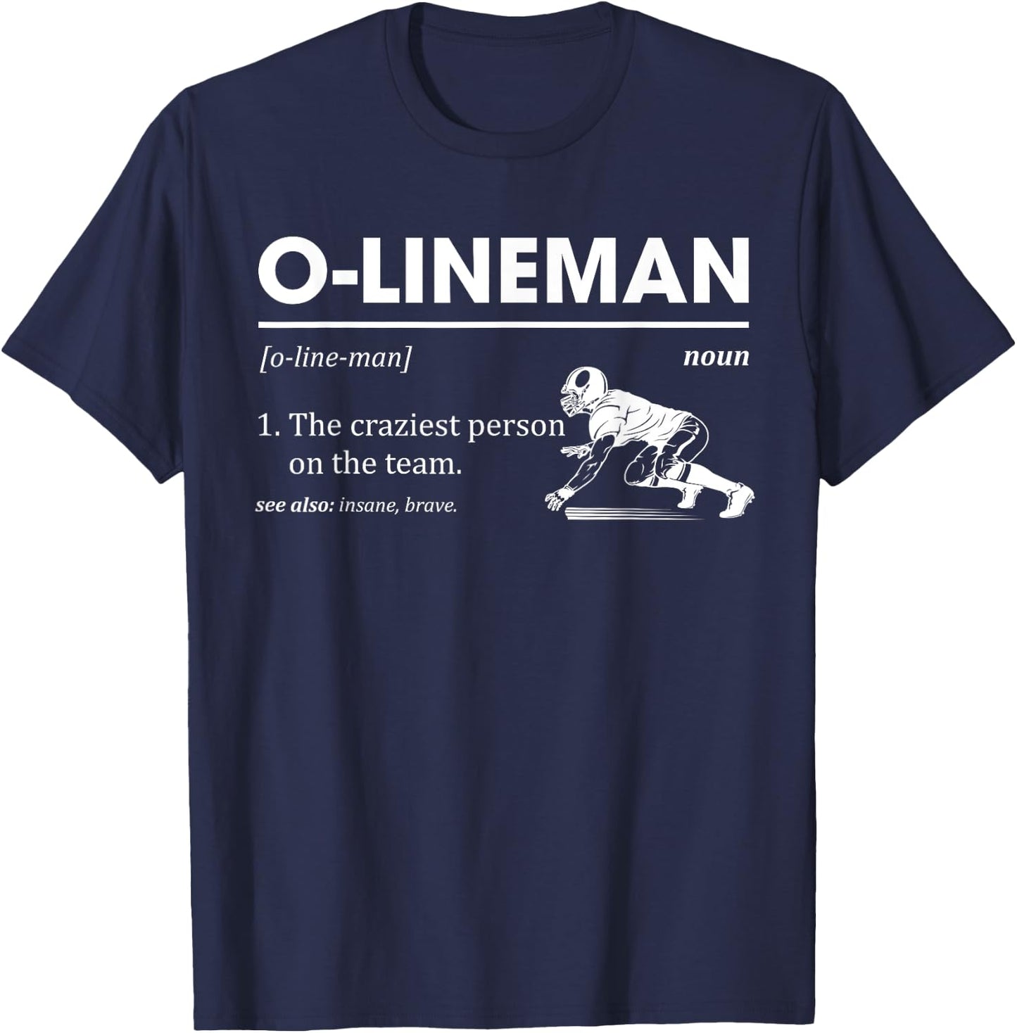 O-Lineman Definition Offensive Lineman Football Players T-Shirt - T-Shirt | Navy