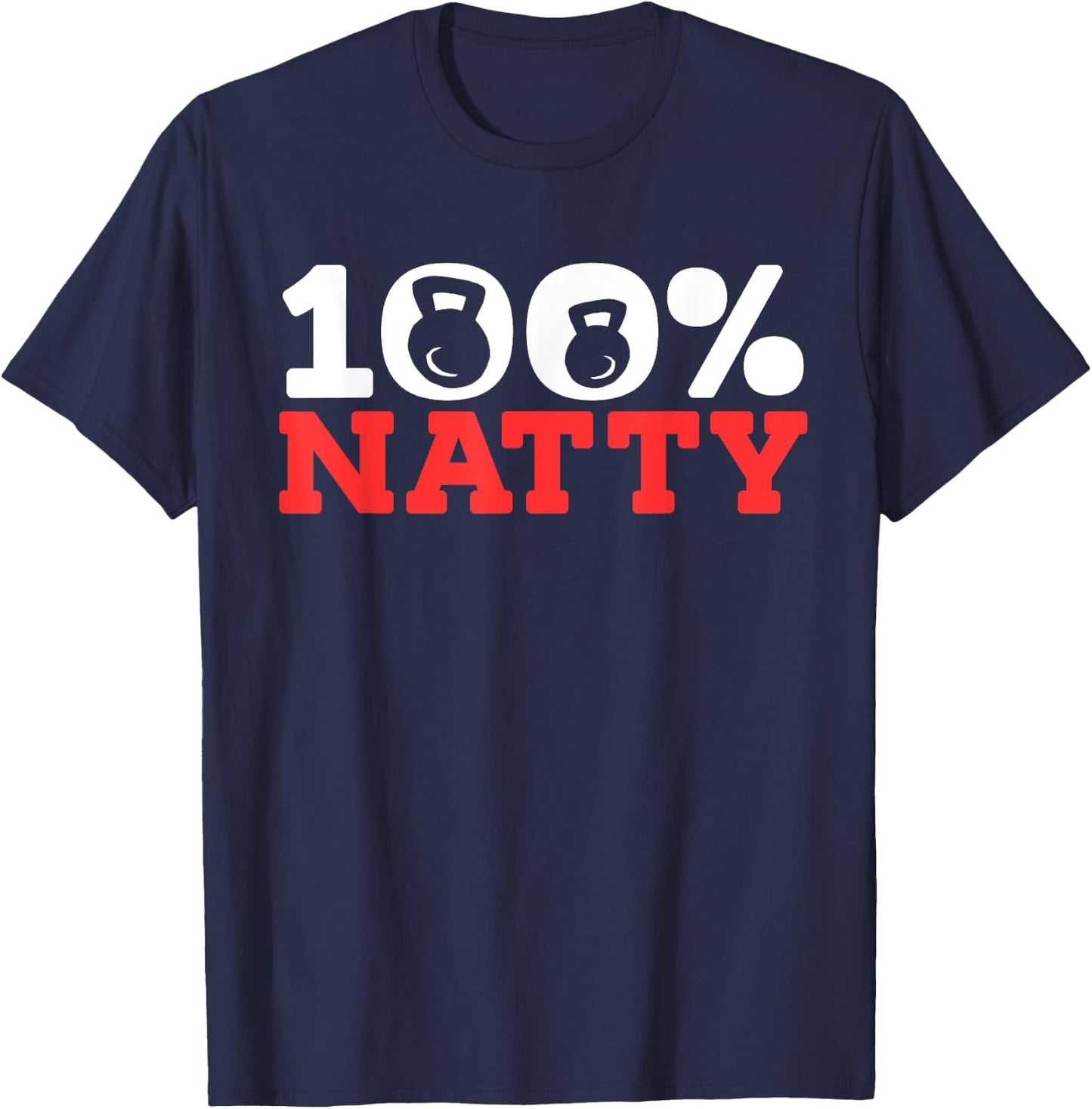 100% Natty 100 Percent Natural T-Shirt - T-Shirt | Navy