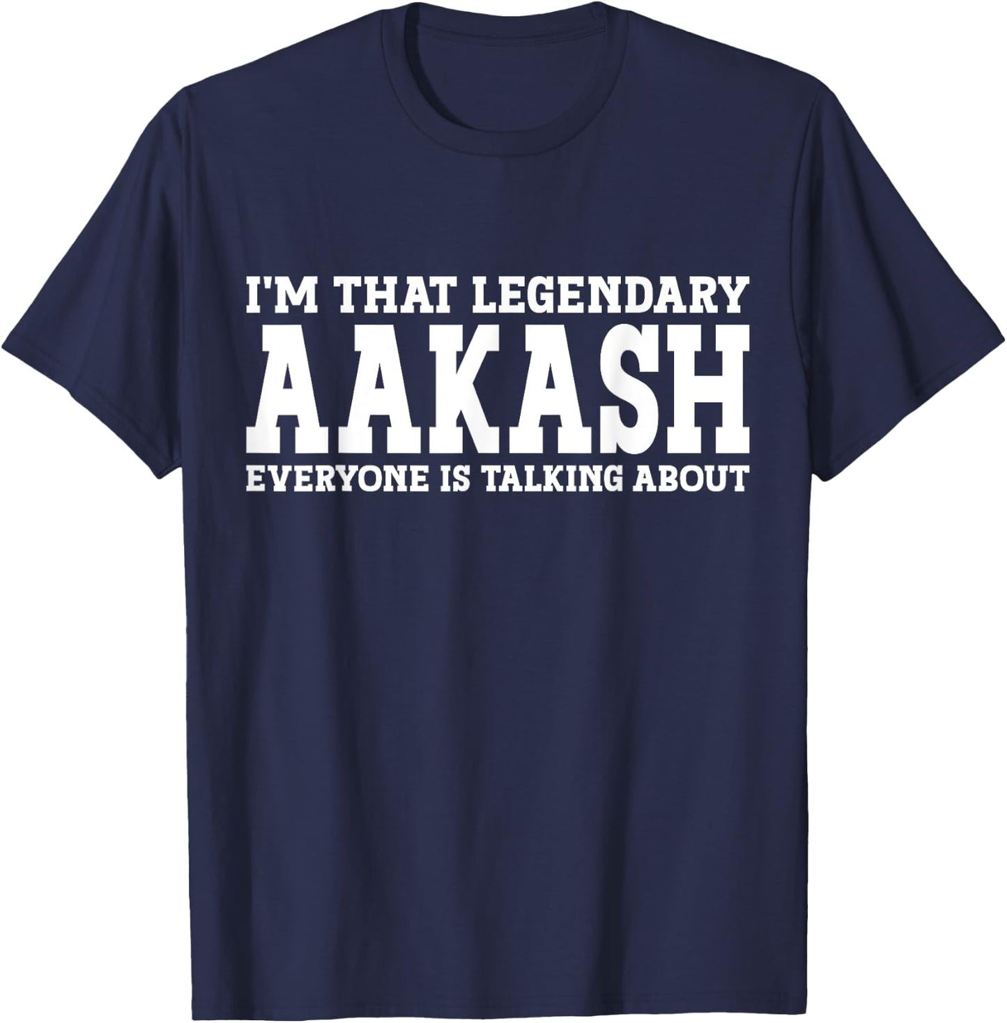Aakash Personal Name First Name Funny Aakash T-Shirt - T-Shirt | Navy