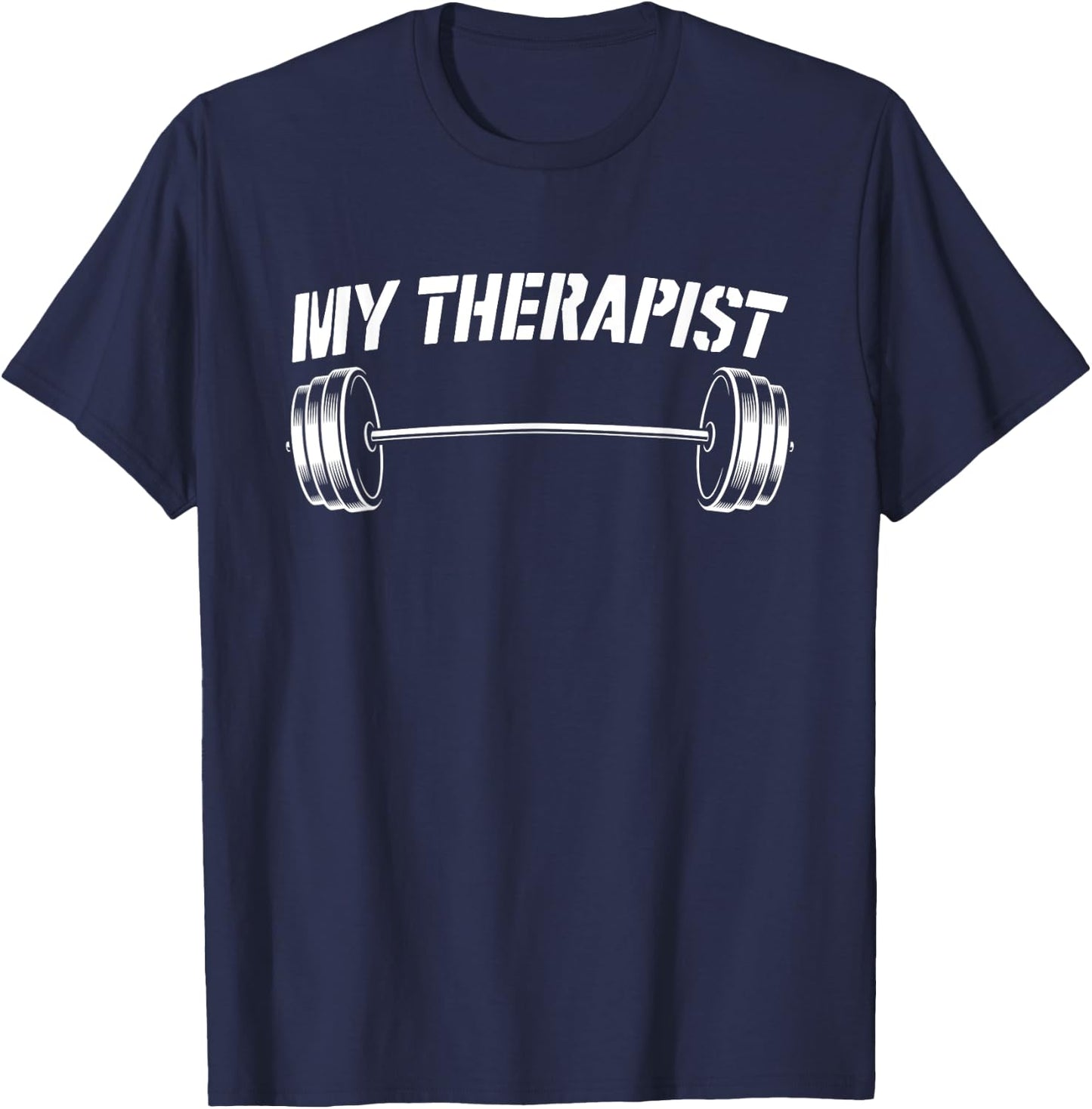 My Therapist (Barbell) | Funny Workout Weight Lifting, Gym T-Shirt - T-Shirt | Navy