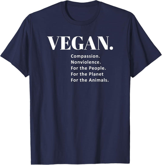 Vegan. Compassion. Nonviolence. For the Animals T Shirt T-Shirt - T-Shirt | Navy