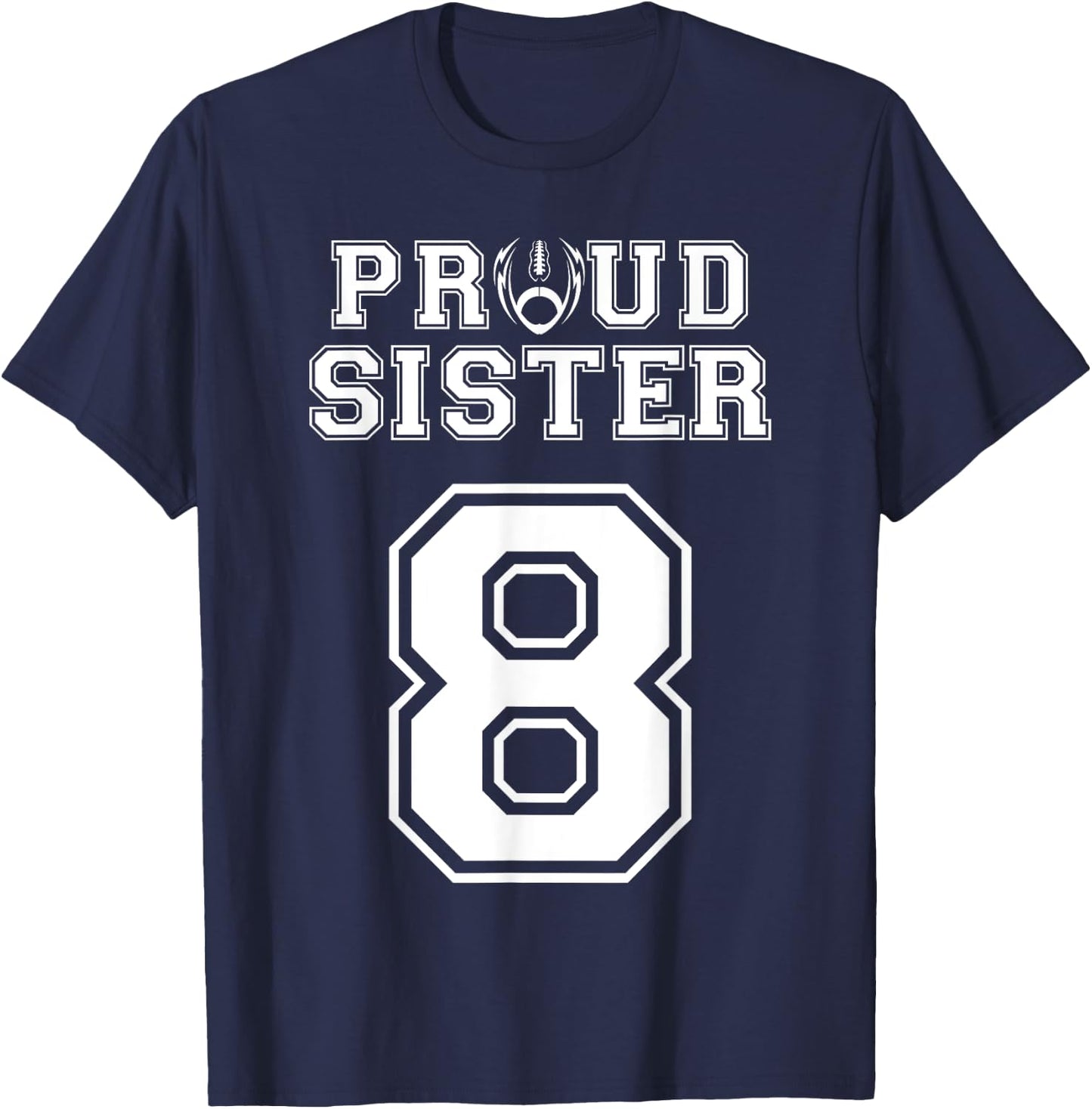 Custom Proud Football Sister Number 8 Personalized Women T-Shirt - T-Shirt | Navy