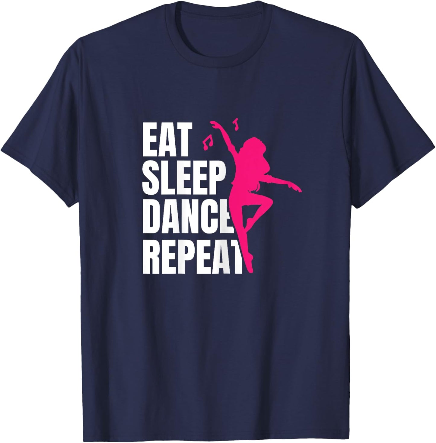 Dancing Gift Eat Sleep Dance Repeat T-Shirt - T-Shirt | Navy
