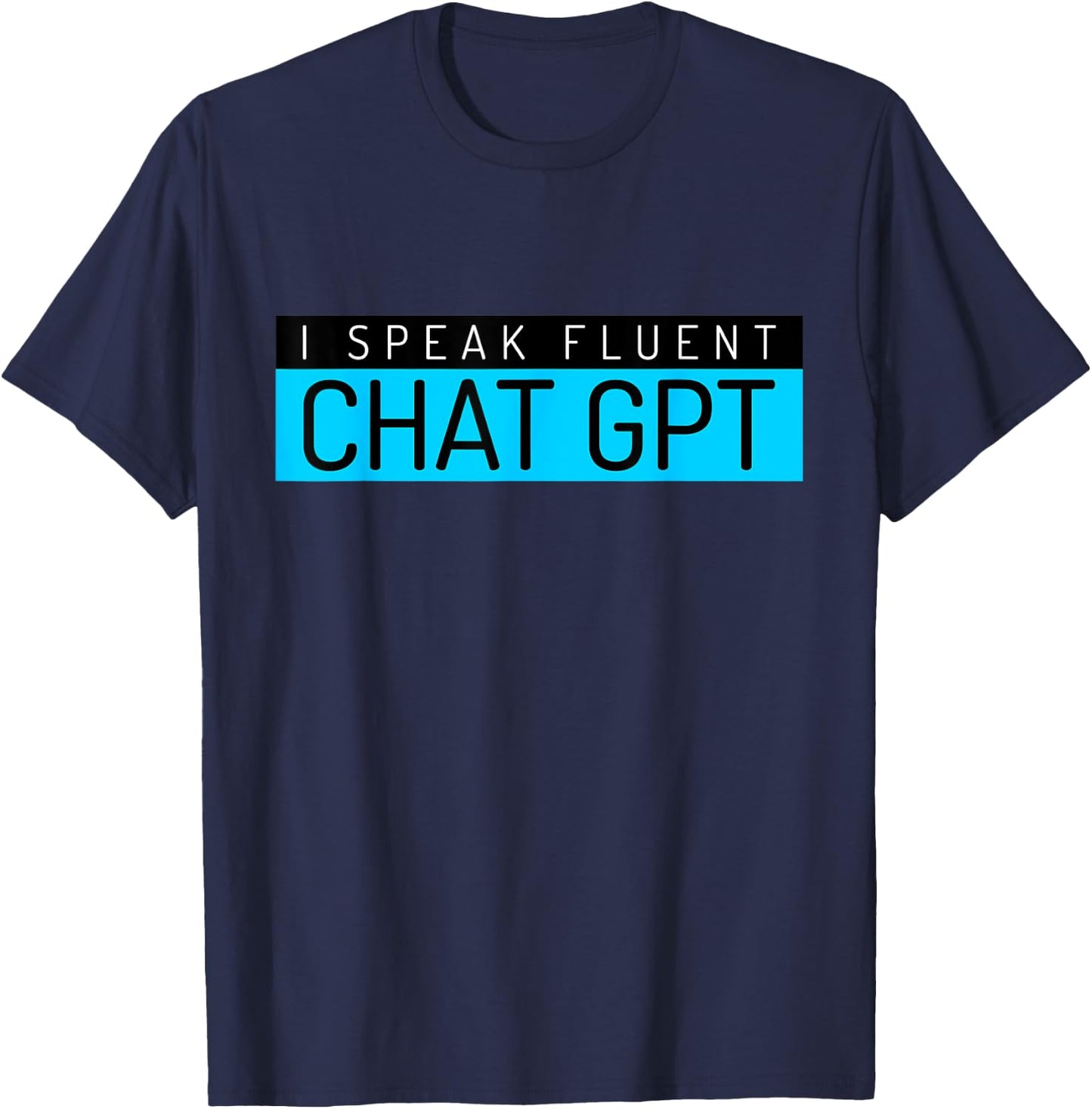 Funny Father's Day Nerd Gift Man Chat GPT Joke Gym Gift T-Shirt - T-Shirt | Navy