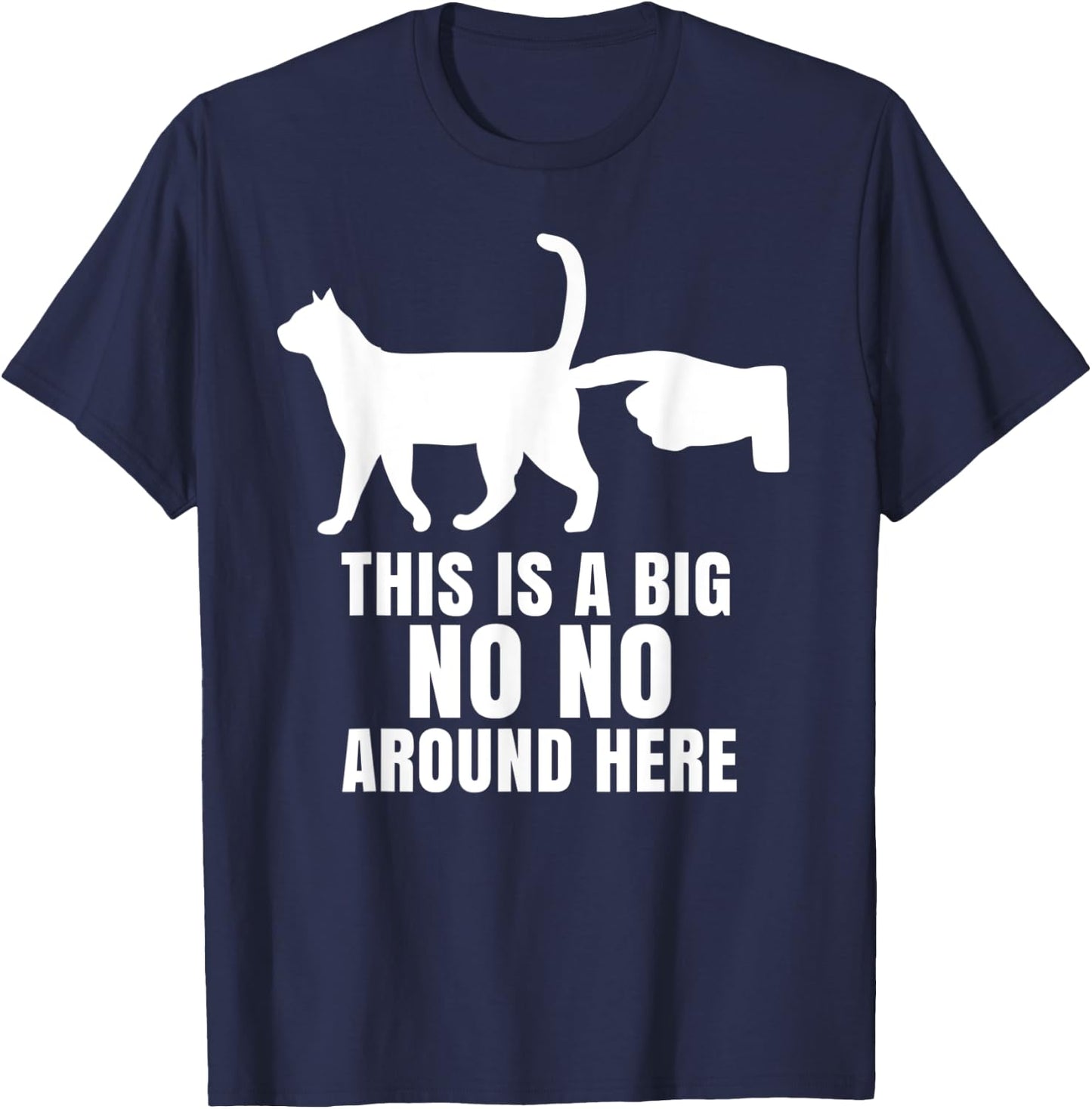 This Is A Big No-No Around Here Funny Cat Women T-Shirt - T-Shirt | Navy