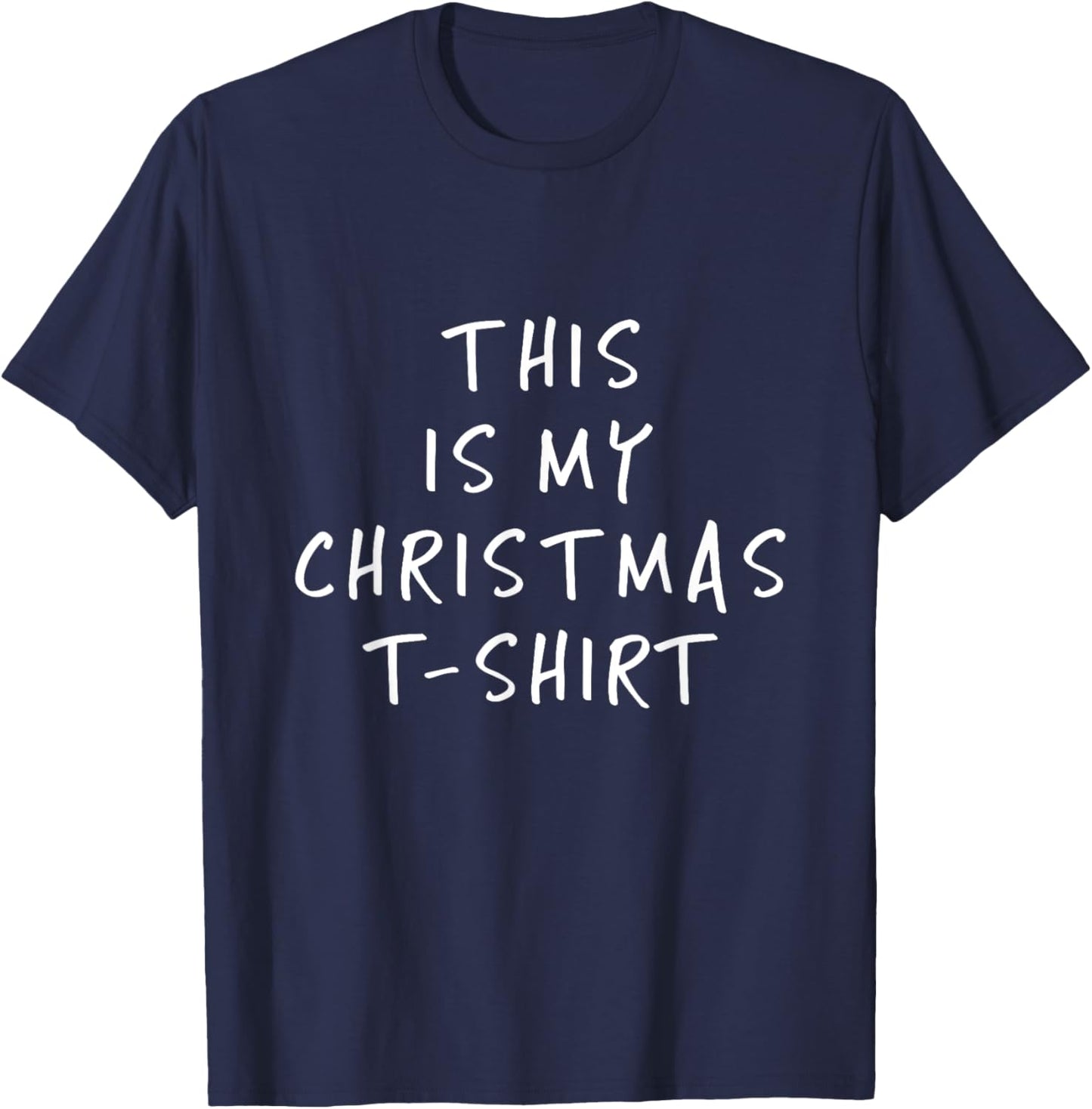 This Is My Christmas T Shirt - Funny Slogans T-Shirt - T-Shirt | Navy