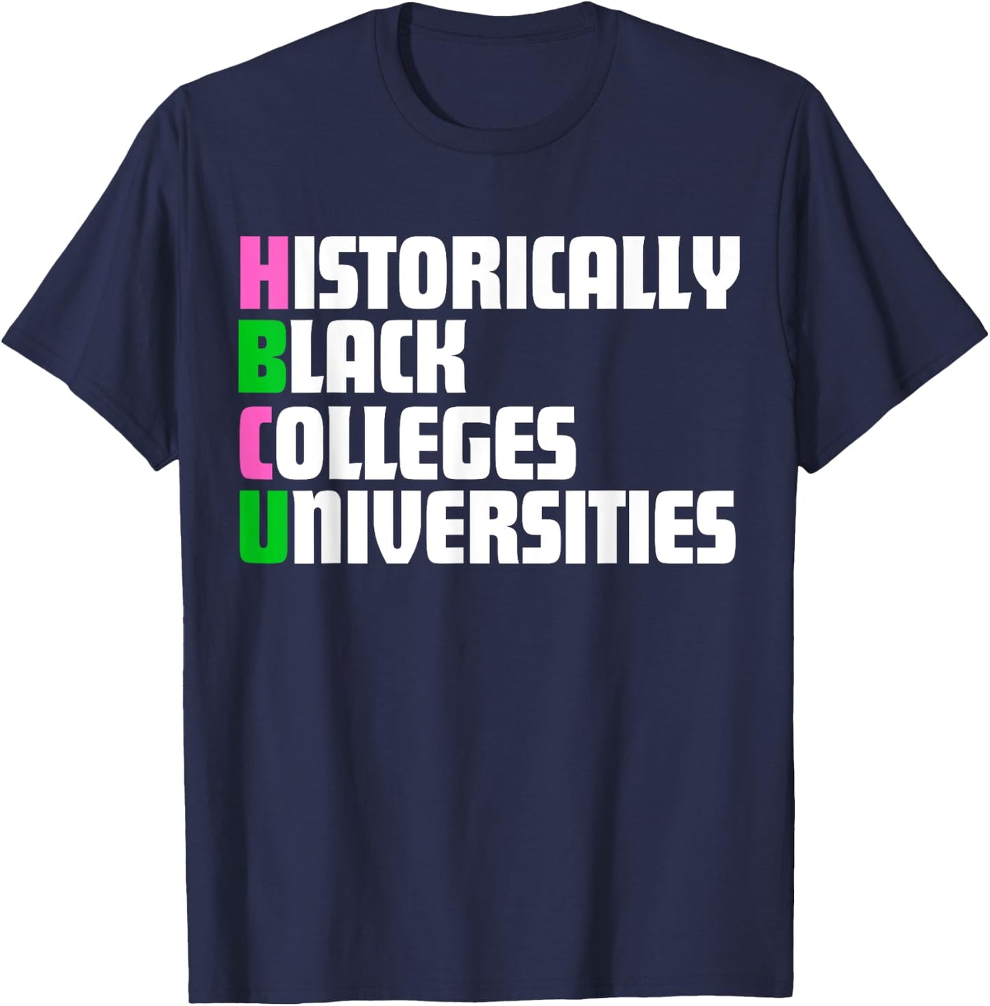 HBCU Pink And Green Historically Black Colleges Universities T-Shirt - T-Shirt | Navy
