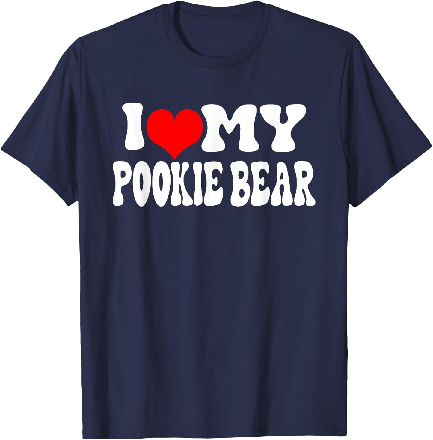 I Love My Pookie Bear T-Shirt - T-Shirt | Navy