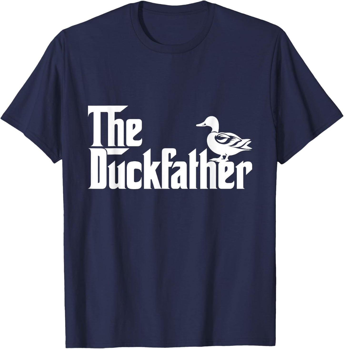 The Duck Father Funny Duck Lover Dad Fathers Day Duck Lovers T-Shirt - T-Shirt | Navy