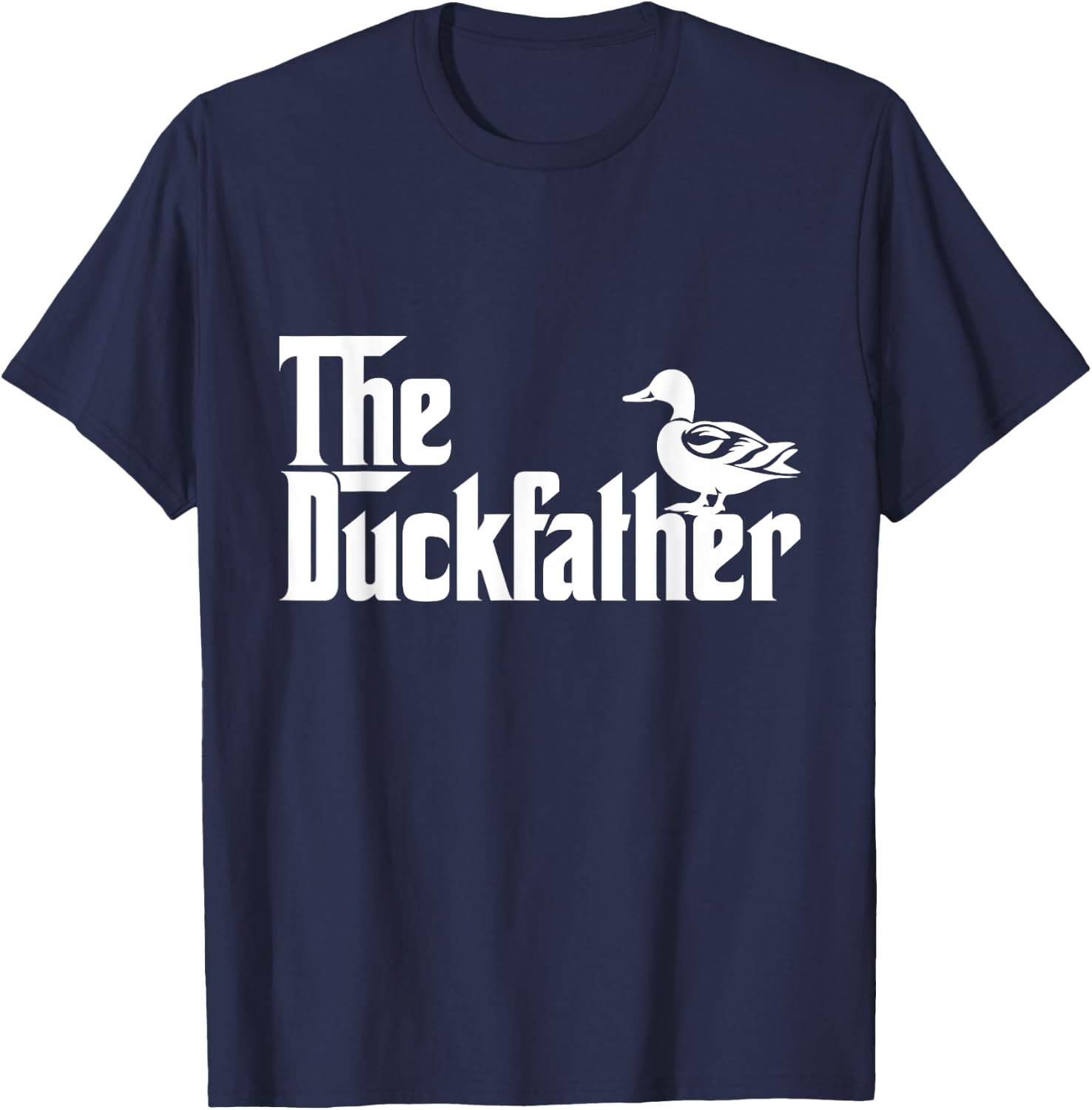 The Duck Father Funny Duck Lover Dad Fathers Day Duck Lovers T-Shirt - T-Shirt | Navy