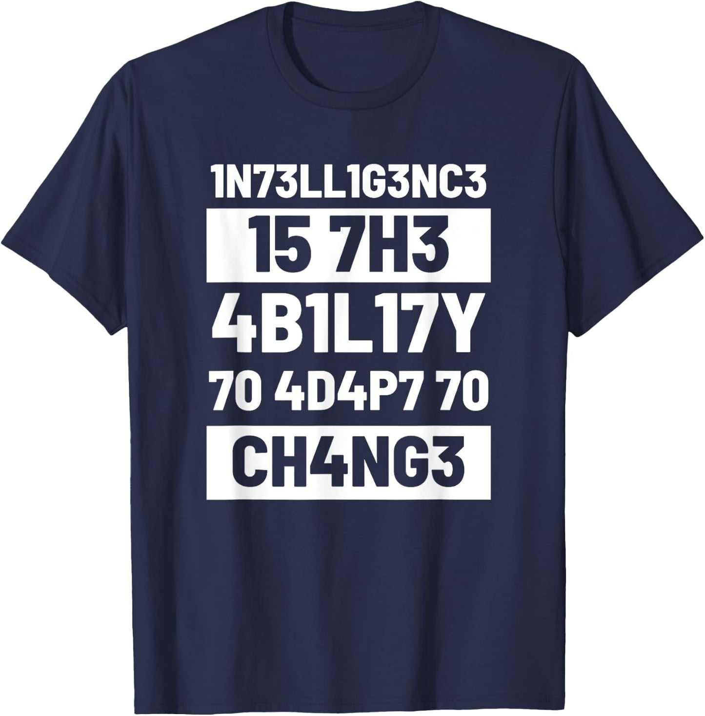 Intelligence Is The Ability To Adapt Change Pun Physiker T-Shirt - T-Shirt | Navy