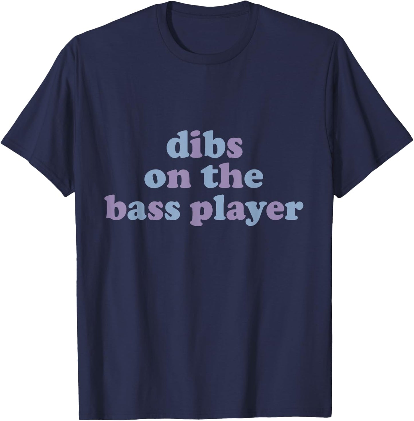Dibs On The Bass Player Funny Electric Guitar Bassist Wife T-Shirt - T-Shirt | Navy