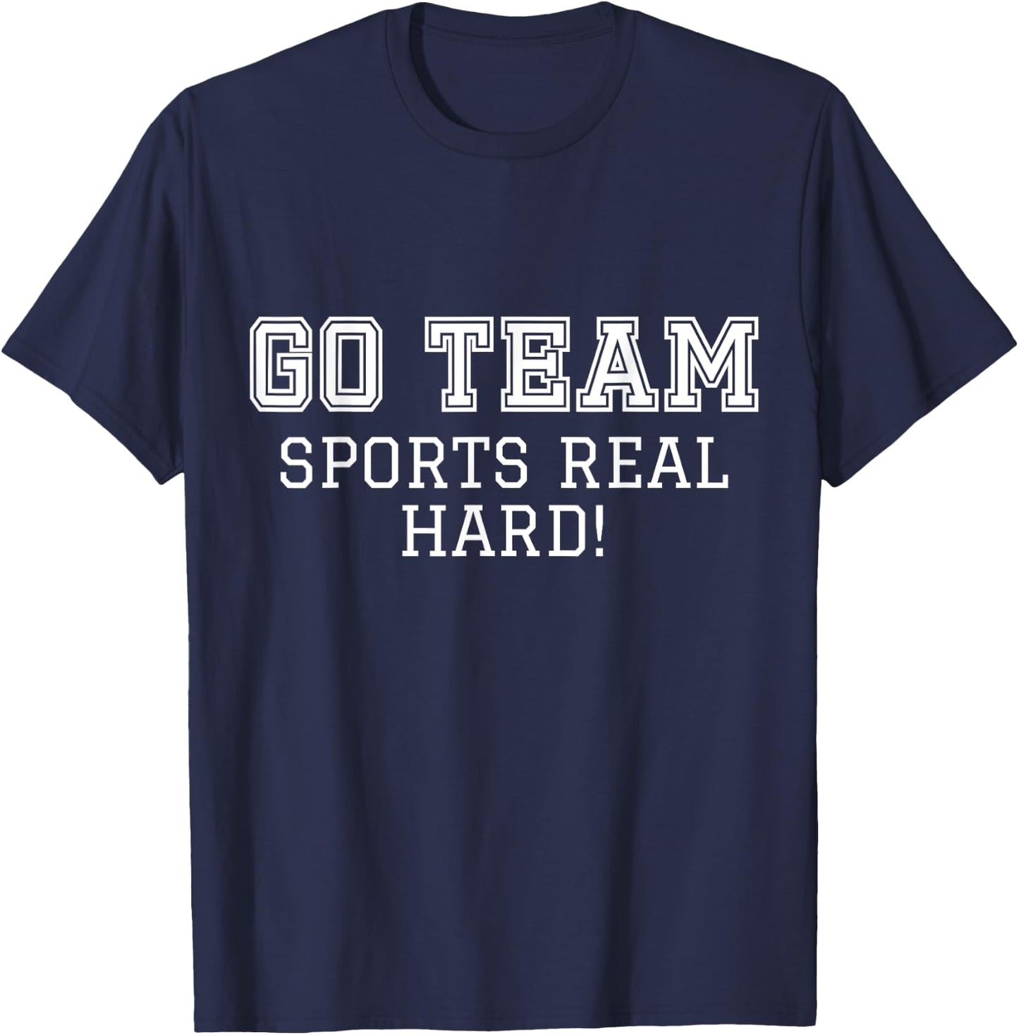 Sports Fan "Go Team" Funny Game Cheer T-Shirt - T-Shirt | Navy
