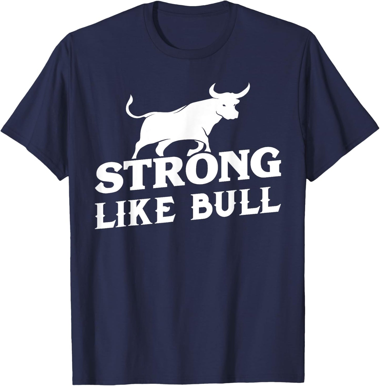 Strong Like A Bull Powerlifting Bodybuilding T-Shirt - T-Shirt | Navy
