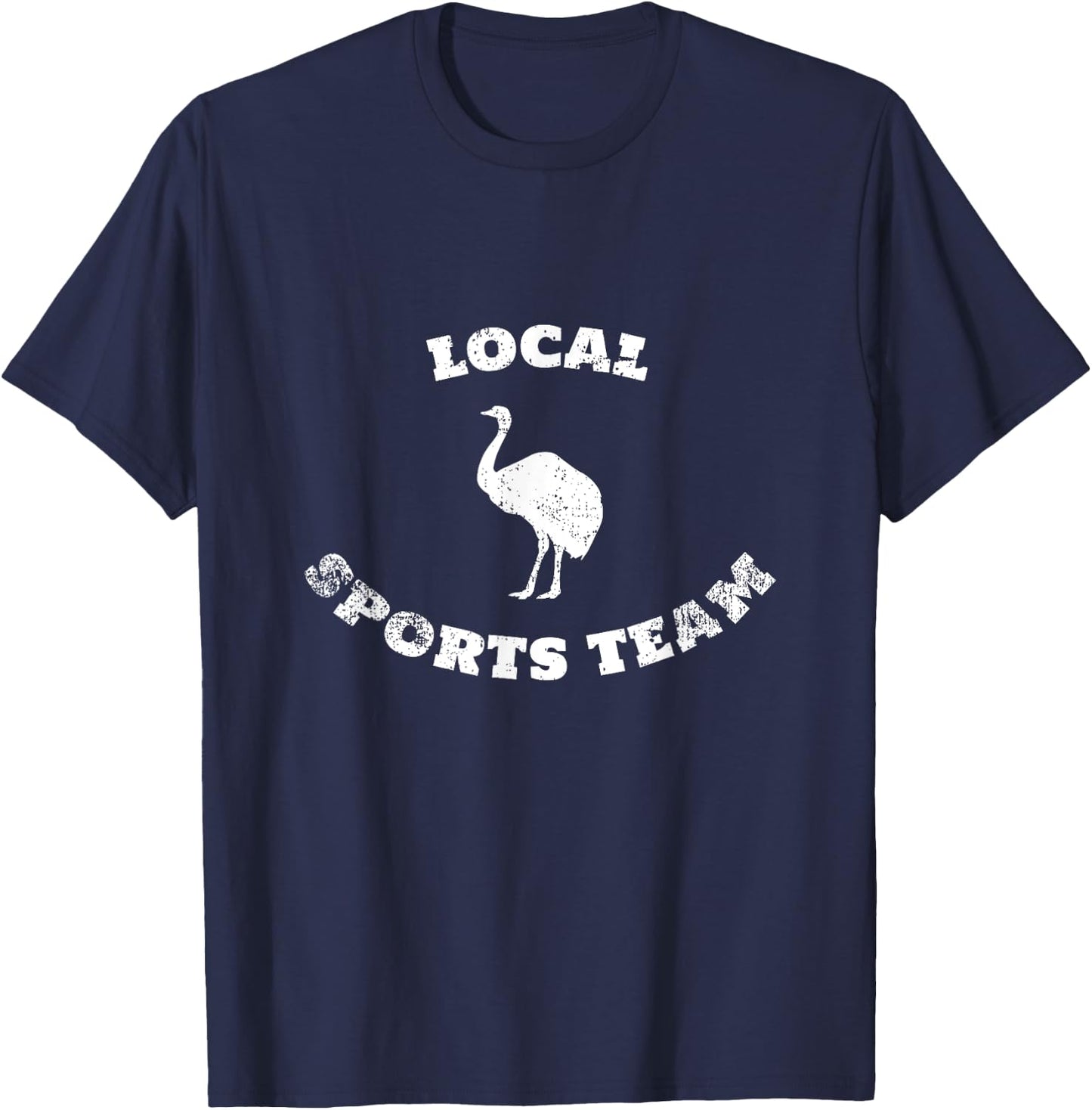 Local Sports Team With Funny Ostrich Logo Distressed T-Shirt - T-Shirt | Navy