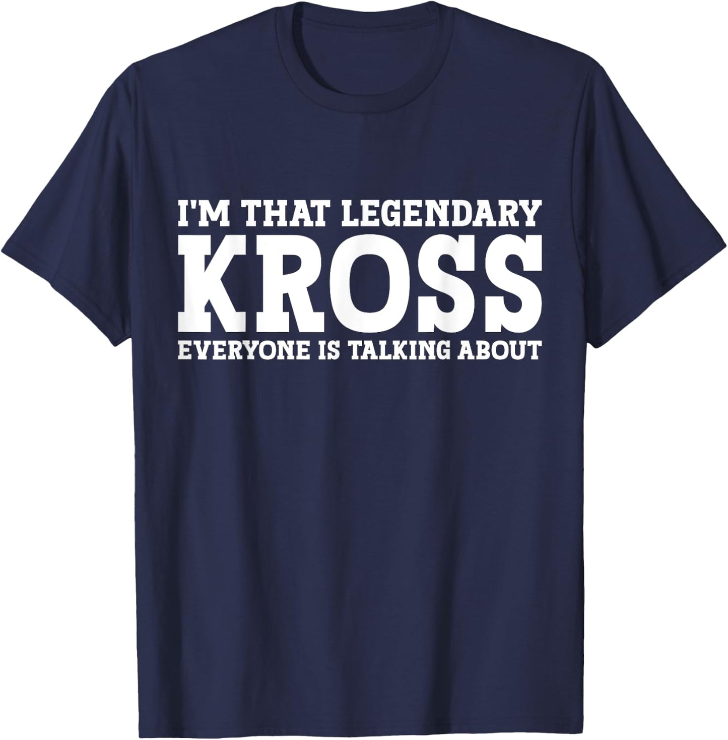Kross Personal Name First Name Funny Kross T-Shirt - T-Shirt | Navy