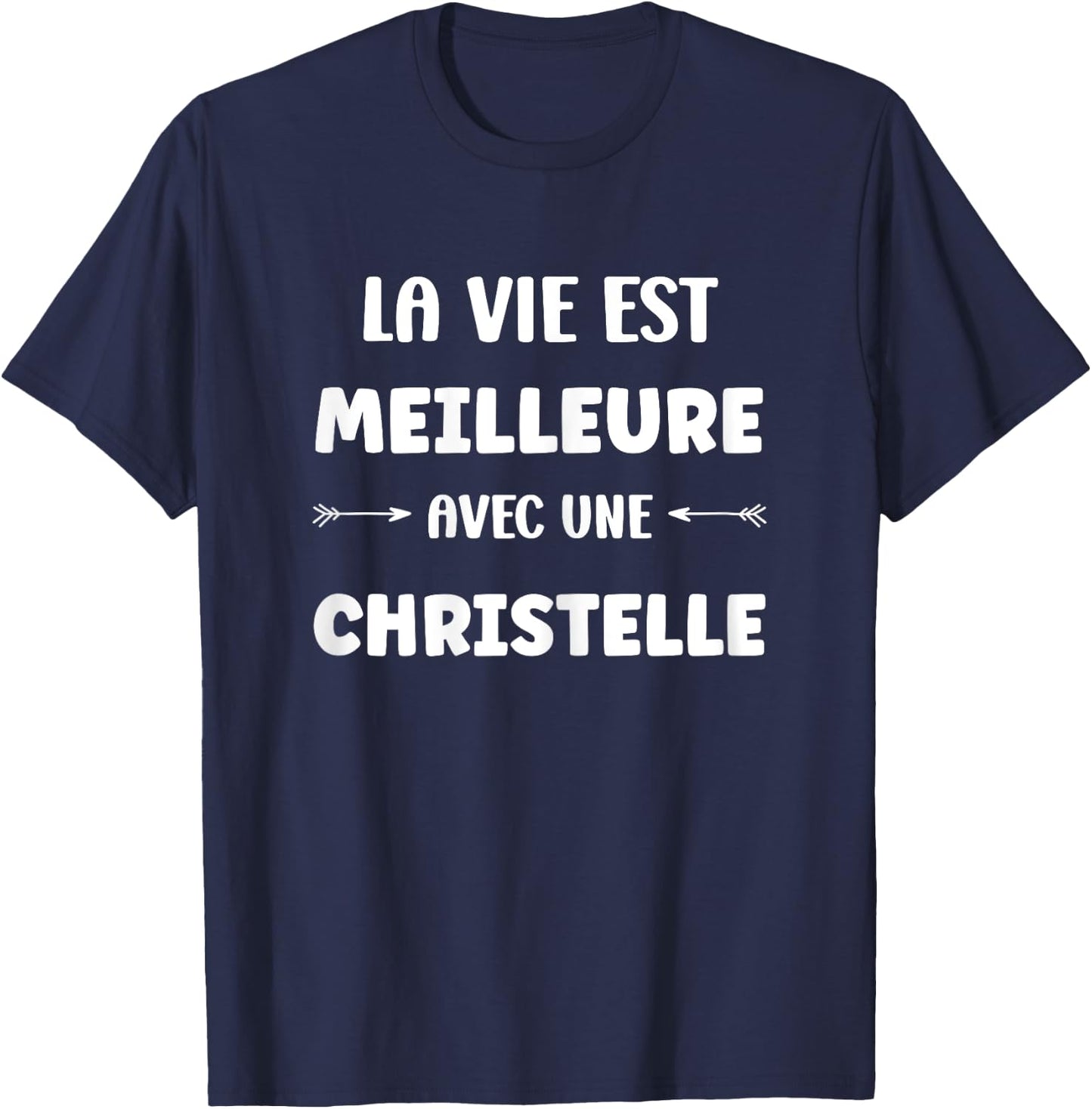 Humor Christelle life is better with Christelle , Black, Female X-Small T-Shirt - T-Shirt | Navy