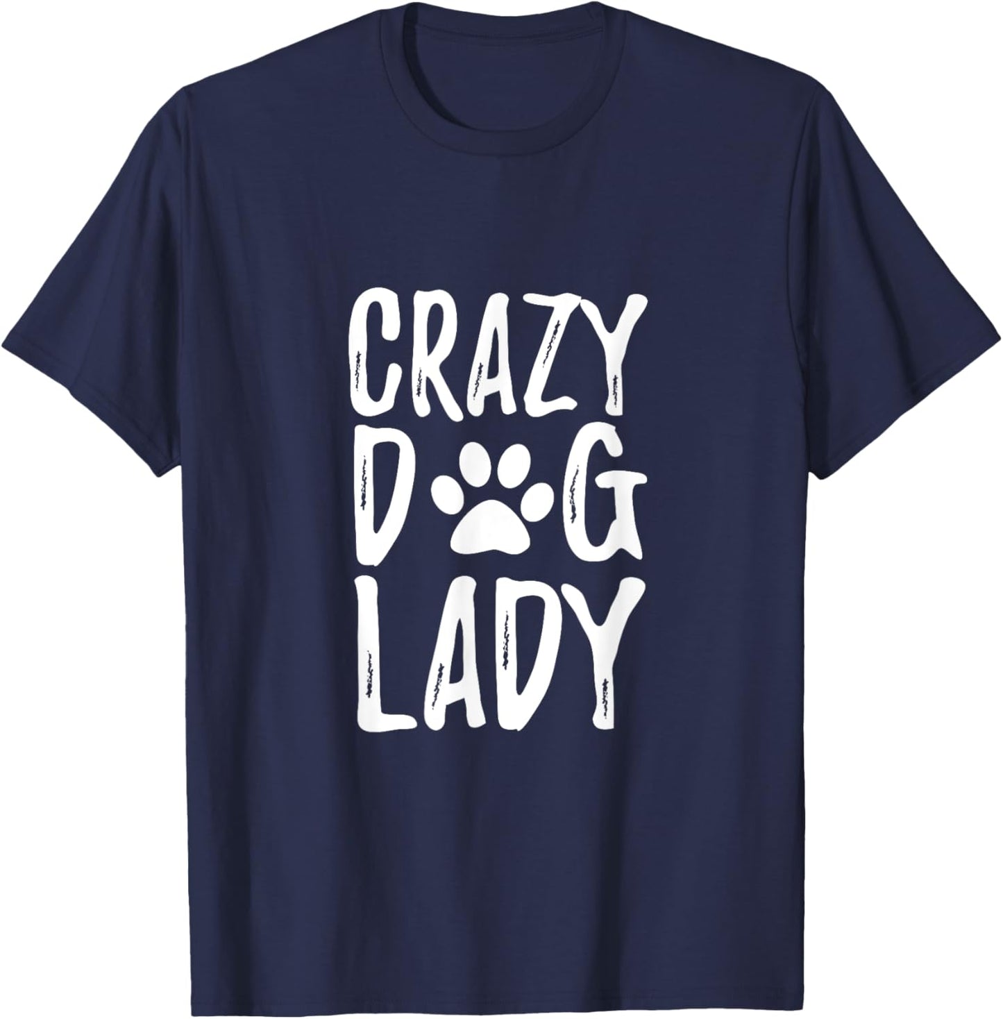 Crazy Dog Lady Funny Gift Shirt for Dog Lovers T-Shirt - T-Shirt | Navy