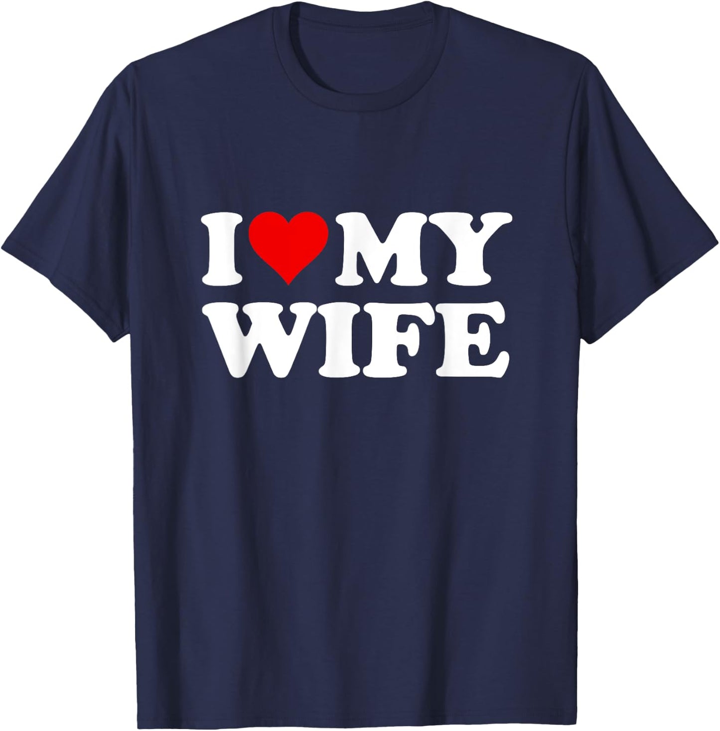 Red Heart I Love My Wife , black T-Shirt - T-Shirt | Navy