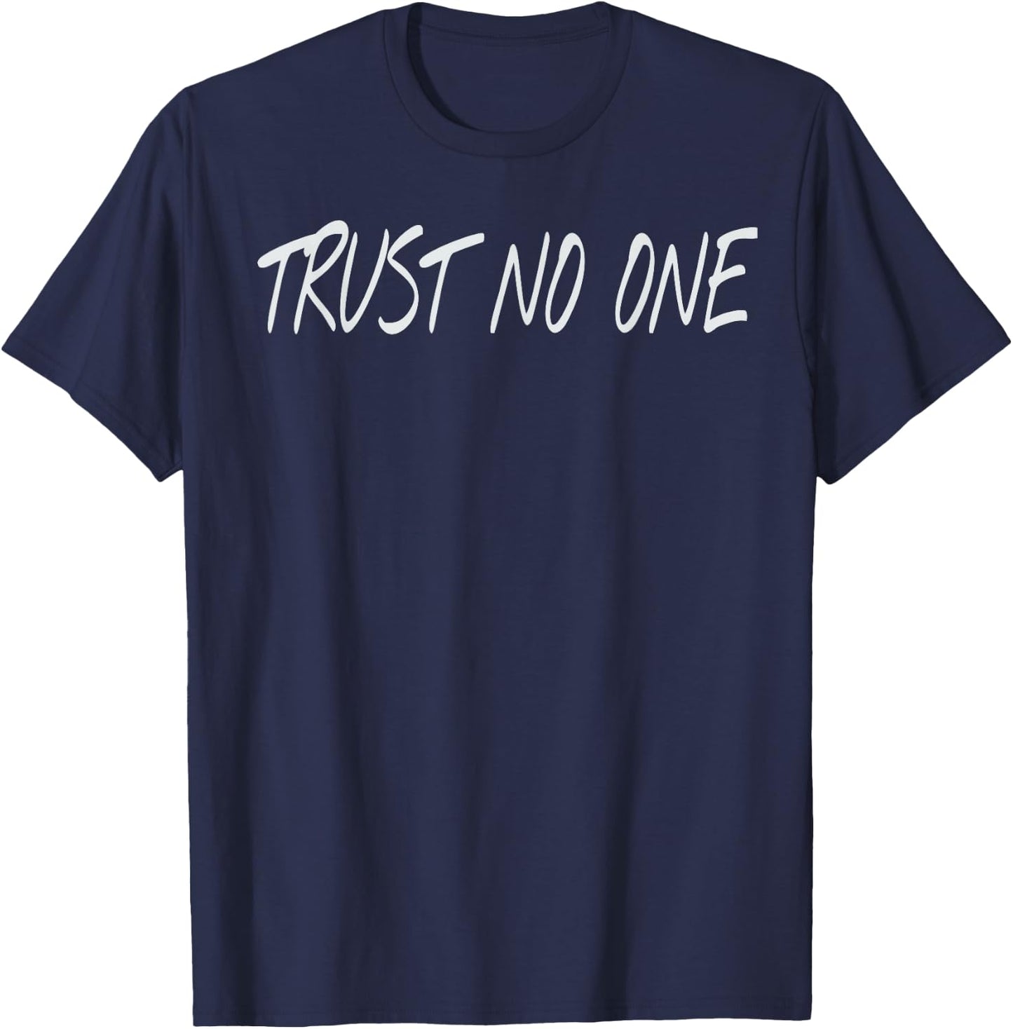 Trust NO ONE T-Shirt - T-Shirt | Navy