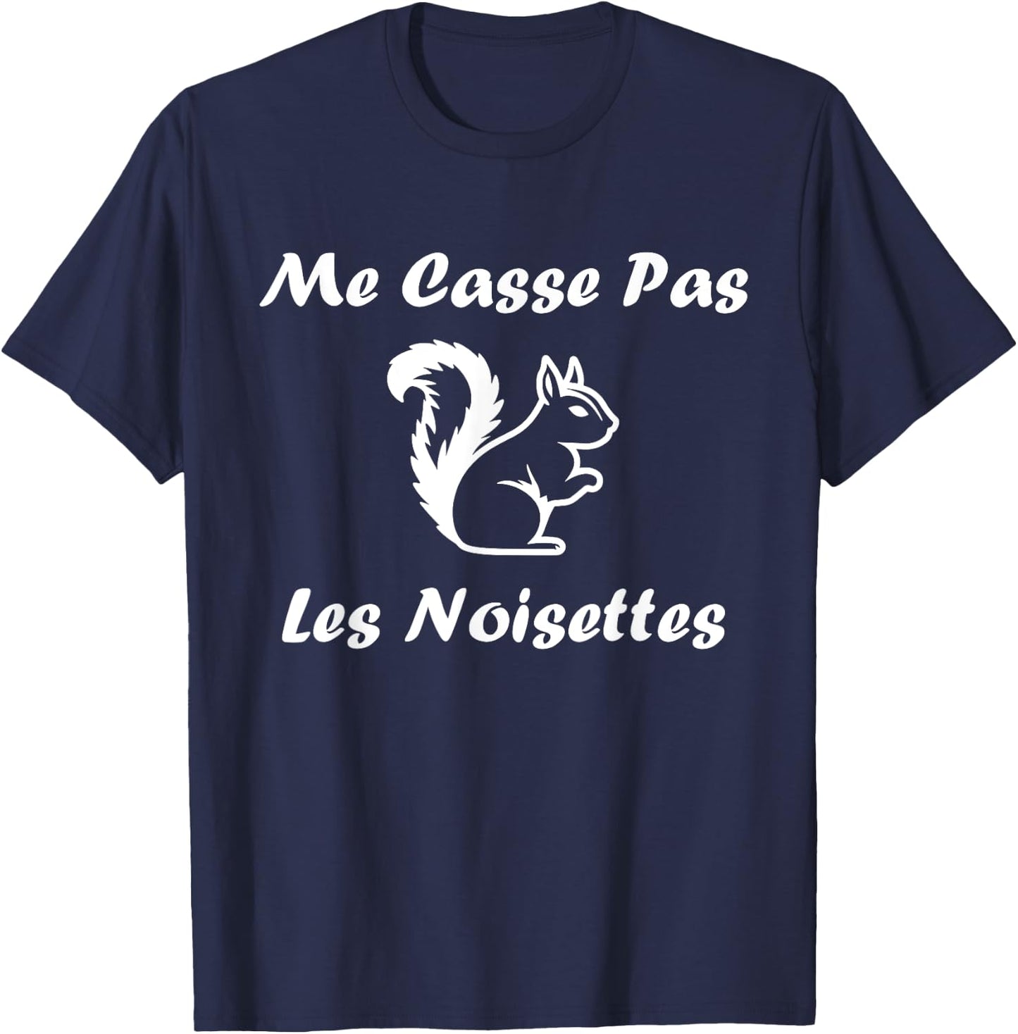 Funny Animals Squirrel Me casse pas les hazelnuts , Black, S T-Shirt - T-Shirt | Navy