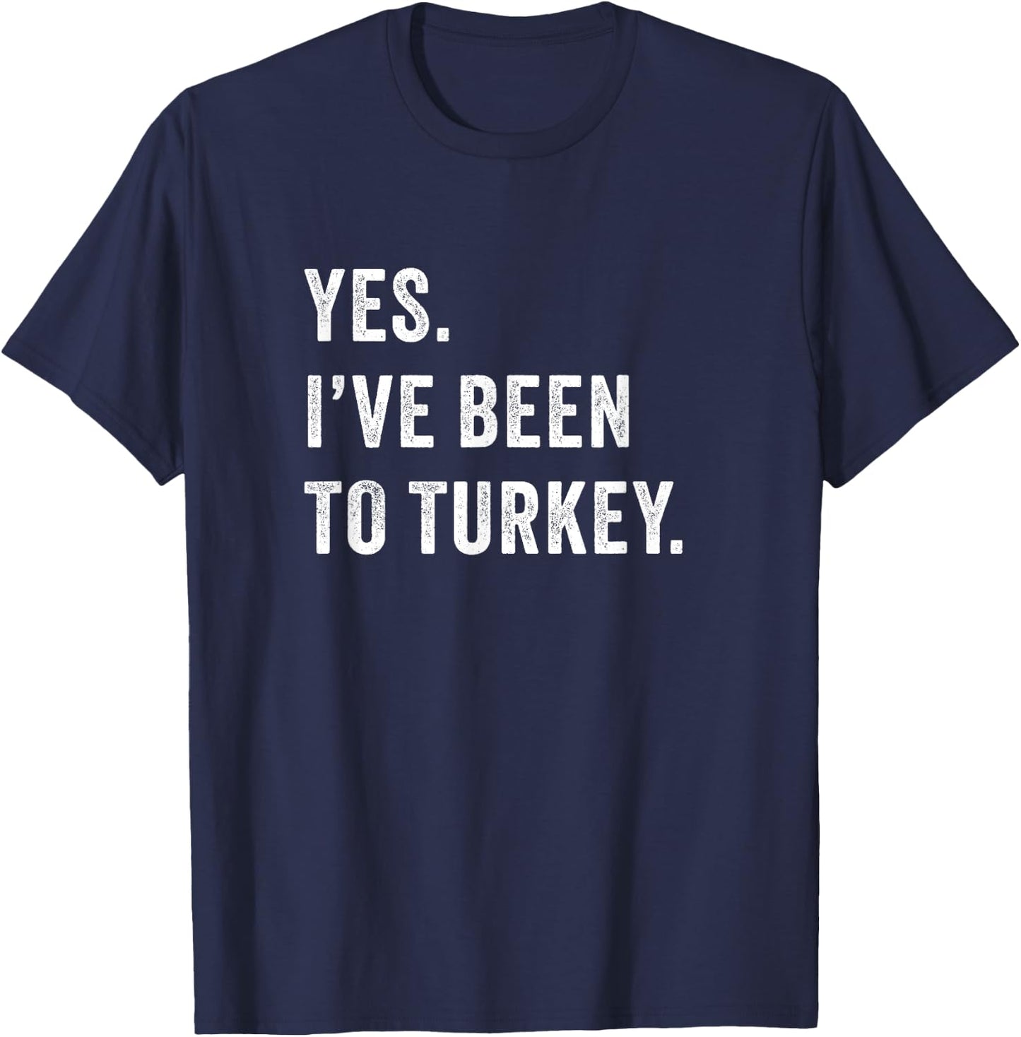 Yes i've been to Turkey - Hair transplant T-Shirt - T-Shirt | Navy
