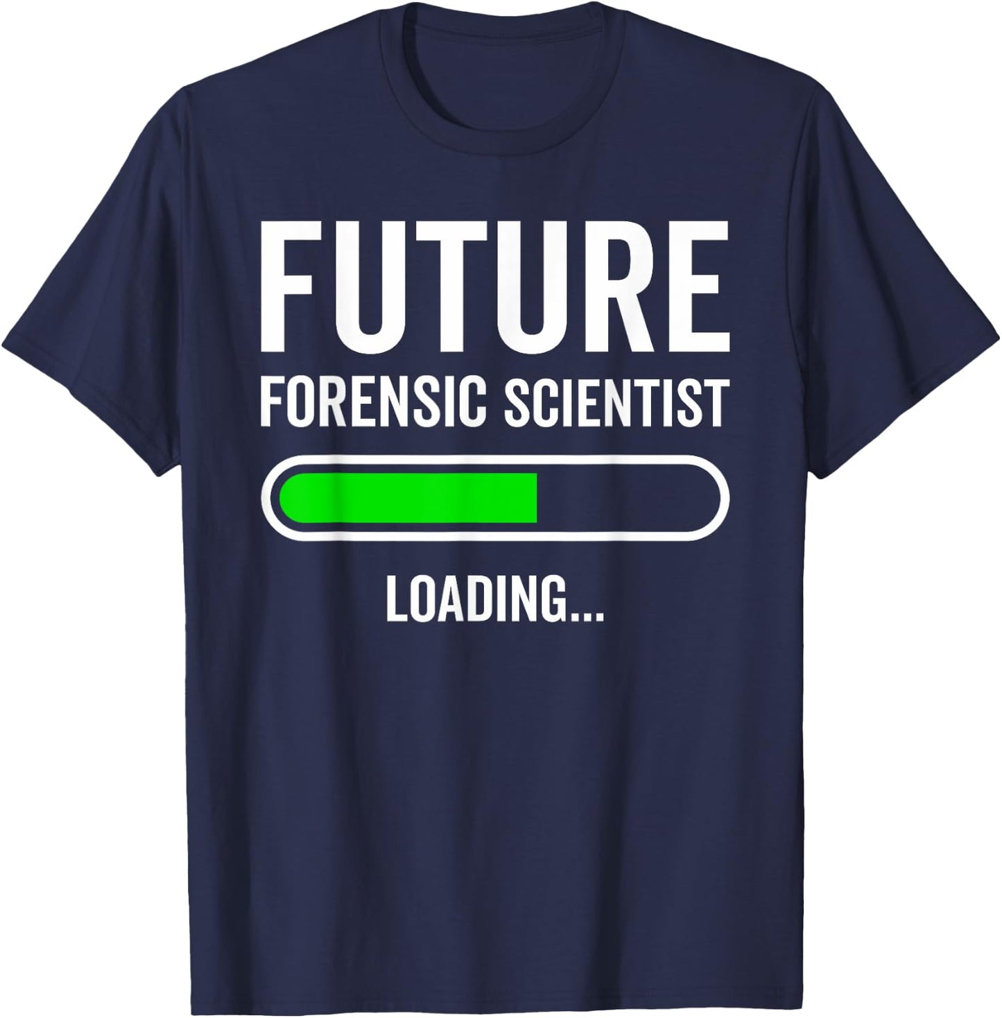 Future Forensic Scientist Loading Forensic Science Student T-Shirt - T-Shirt | Navy