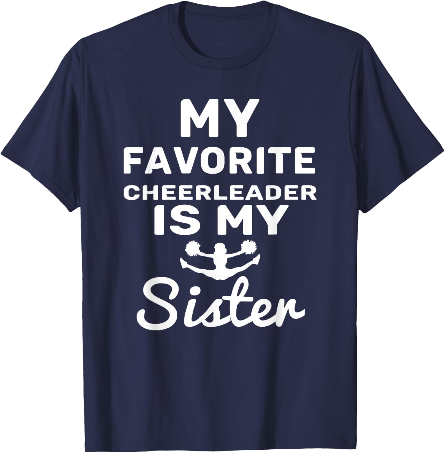 My Favorite Cheerleader Is My Sister Shirt Cheer T-Shirt - T-Shirt | Navy