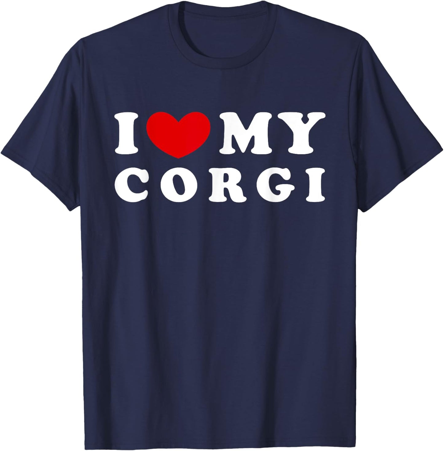 I Love My Corgi, I Heart My Corgi T-Shirt - T-Shirt | Navy