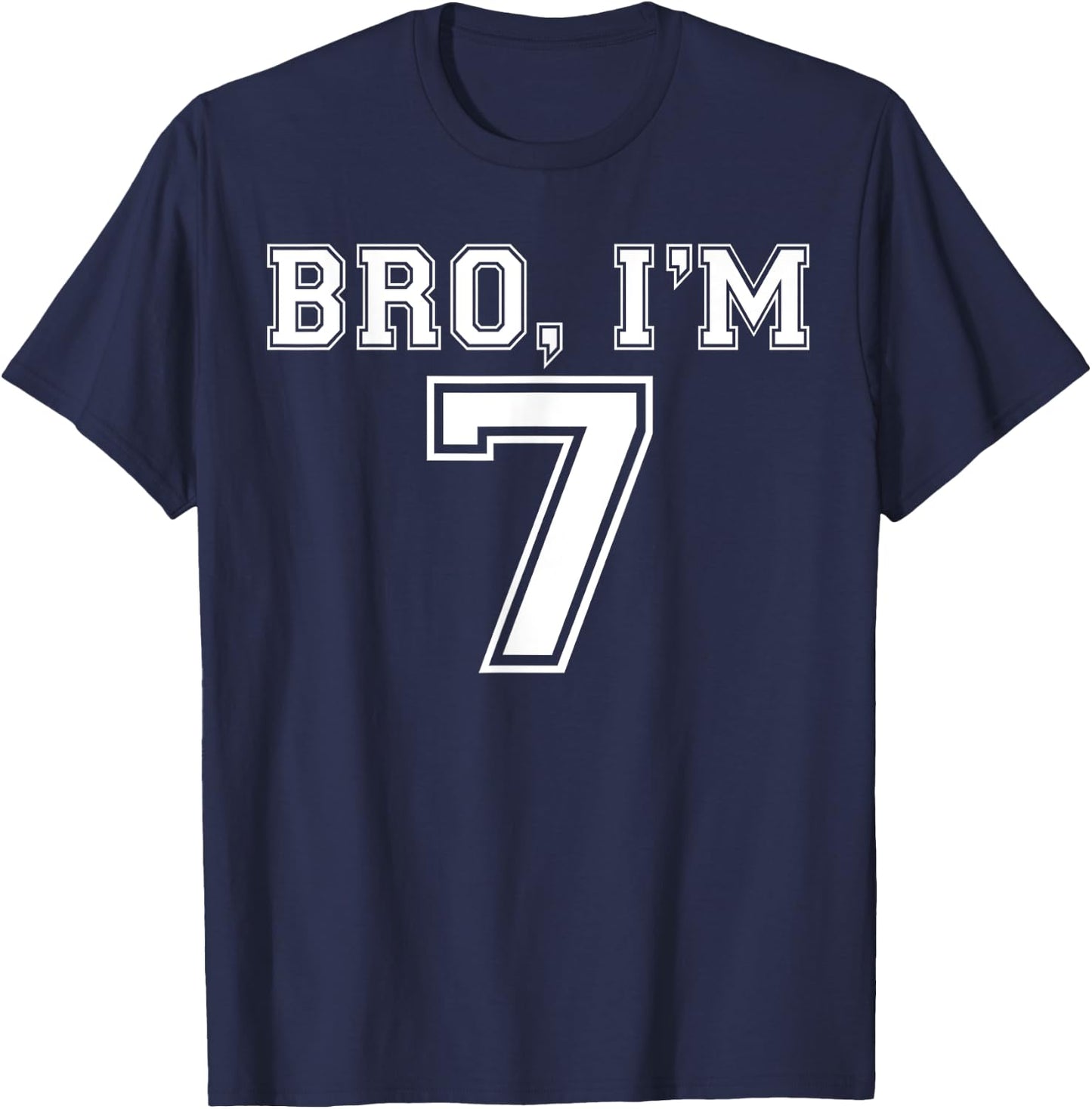 Bro I Am 7 Year Old Birthday I Am 7 Sports Jersey Style T-Shirt - T-Shirt | Navy