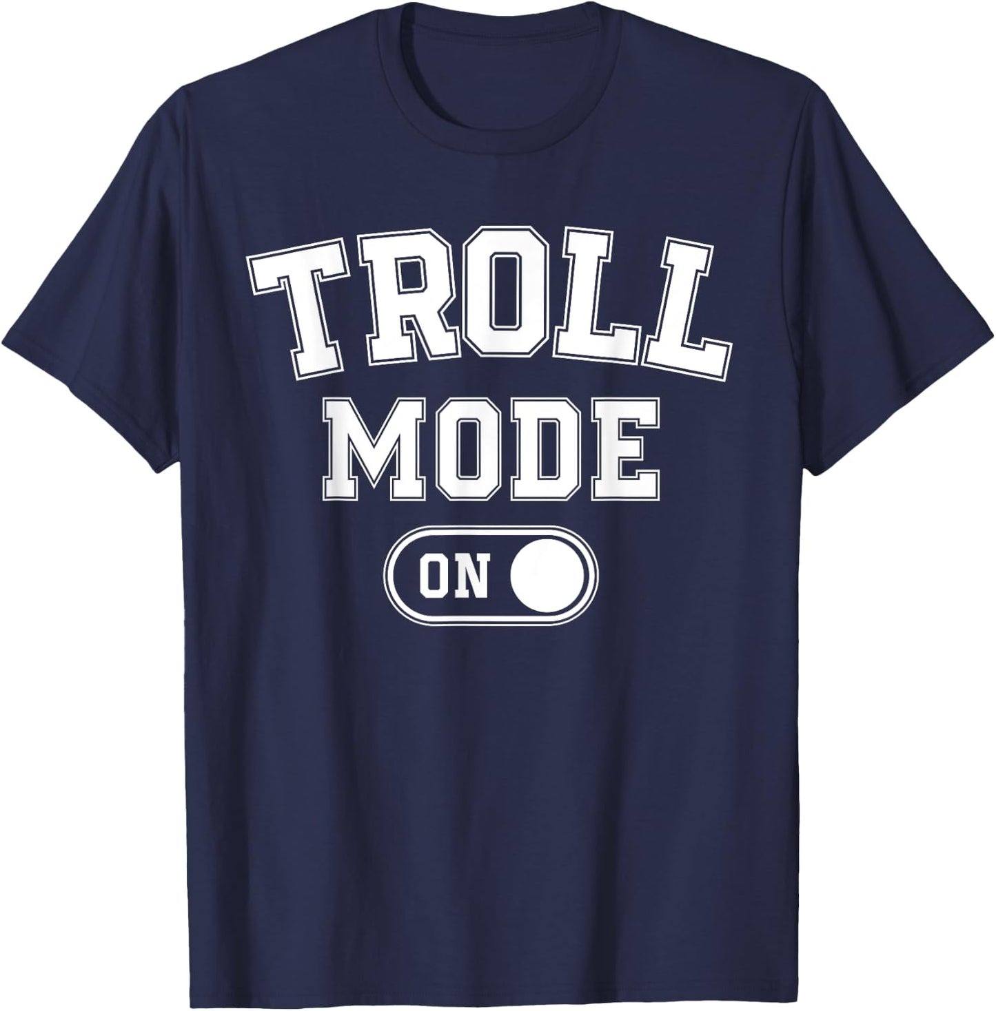 Troll Mode On Costume Funny Folklore Gift Dragons Fantasy Lo T-Shirt - T-Shirt | Navy