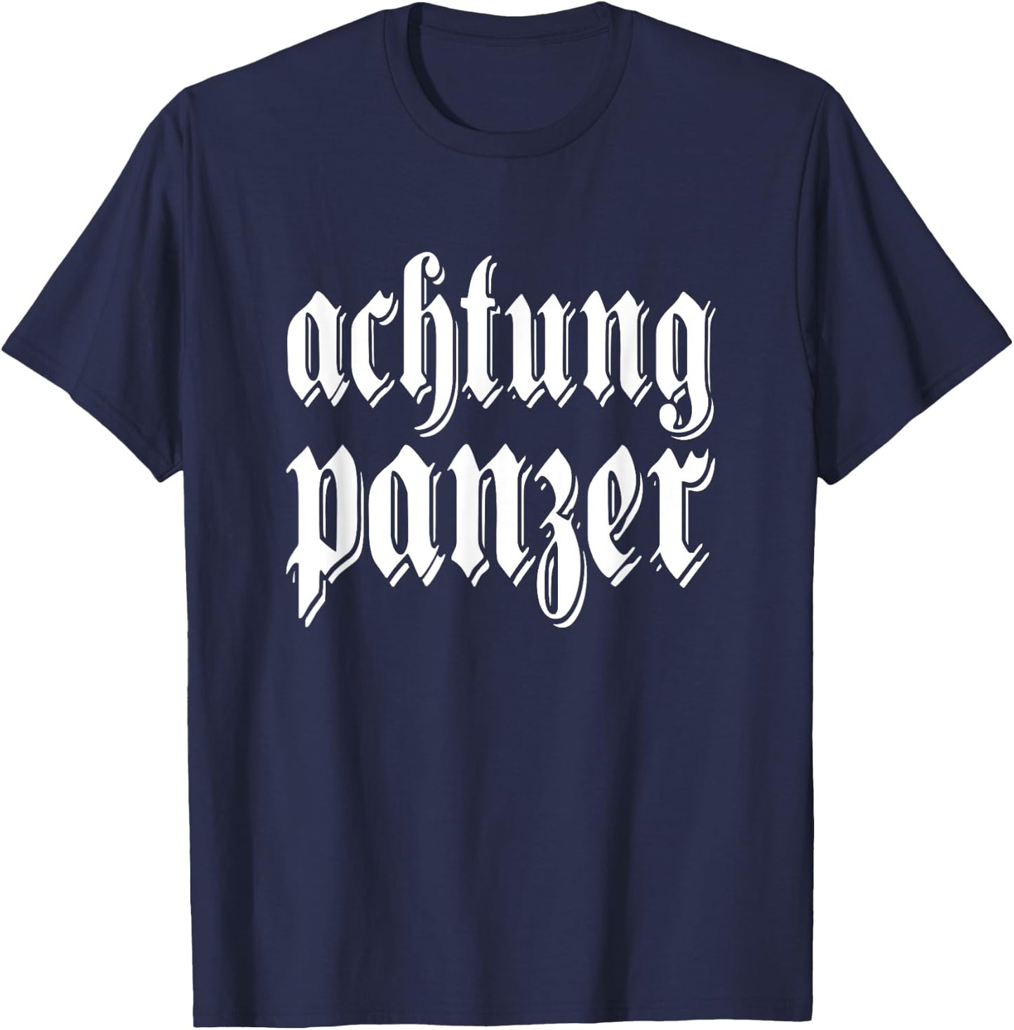 Achtung Panzer Deutschland German quote Germany Military T-Shirt - T-Shirt | Navy