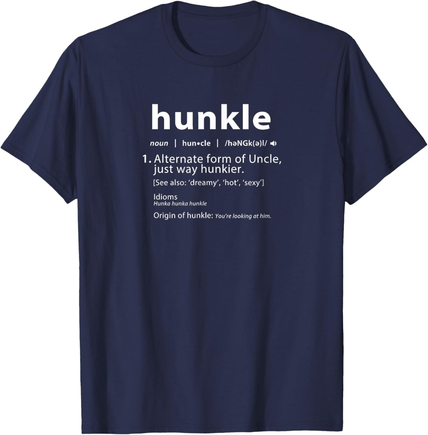 Hunkle Definition Design Funny Gift Uncle T-Shirt - T-Shirt | Navy