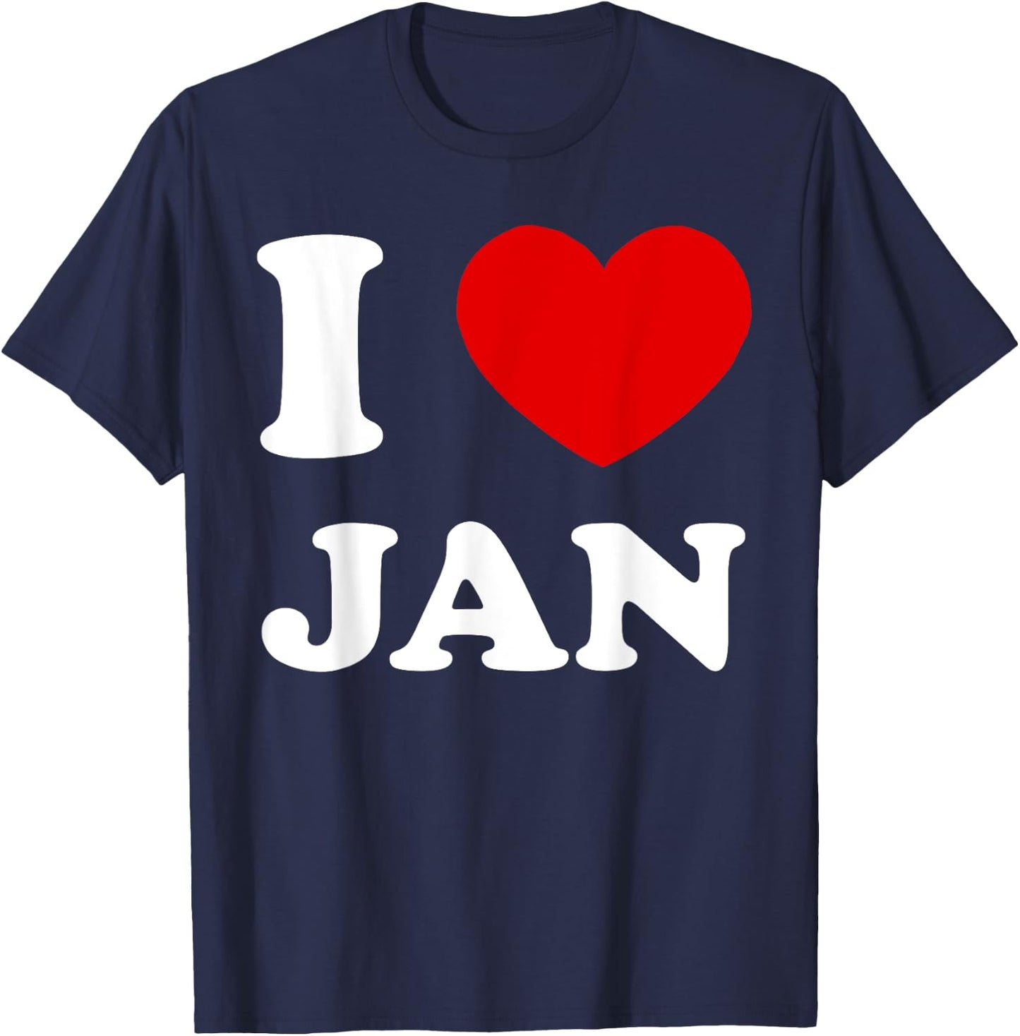 I Love Jan I Heart Jan Funny Jan T-Shirt - T-Shirt | Navy
