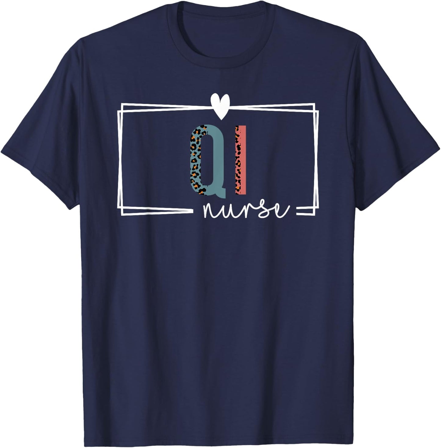 QI Nurse Quality Improvement Nurse Nurses Day T-Shirt - T-Shirt | Navy