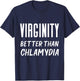 Virginity Better Than Chlamydia Virgins Rock Funny Quote T-Shirt - T-Shirt | Navy